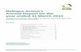 Refugee Action's Annual Report for the year ended 31 March ...€¦ · Refugee Action's Annual Report for the year ended 31 March 2015 ... April 2014 to March 2015 2 Refugee Action