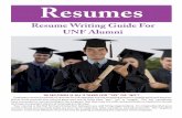 Resumes - University of North Florida · 2017-07-20 · resumes which place emphasis on different targeted objectives. YOUR RESUME Your resume is like an advertisement of yourself