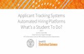 Applicant Tracking Systems Automated Hiring Platforms What’s a … · perfect for a master resume or CV but not for a targeted resume • Our resume does not always align with our