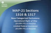 MAP-21 Sections 1316 & 1317 1316_1317.pdfTHE NEW REGULATION •Beginning 2/12/14, 23 CFR 771.117(c) is amended by the addition of 2 further actions to the list of Categorically Exclusions: