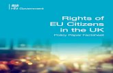 Rights of EU Citizens in the UK - Policy Paper Factsheet · PDF file 2017-06-26 · employs an EU citizen, you do not need to do anything now. There will be no change to the rights