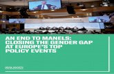 AN END TO MANELS: CLOSING THE GENDER GAP AT EUROPE’S …€¦ · 1 AN END TO MANELS: CLOSING THE GENDER GAP AT EUROPE’S TOP POLICY EVENTS 1 We recognize that gender is not a binary