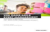 VOK DAMS AGILE EVENT MANAGEMENT · 1. THE NEED FOR AN AGILE WAY OF WORKING The agile approach gathered awareness with the publication of the Agile Manifesto in 2001. Kent Beck1 and