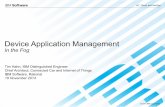 Device Application Management - TMCnet€¦ · IoT, Cloud, and DevOps IoT and Cloud have many similarities … and a couple differences Cloud –Software running in the systems •