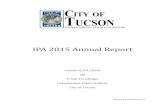 IPA 2015 Annual Report - Tucson · 2016-02-02 · IPA 2015 Annual Report Issued 02/01/2016 By Tristy Terwilliger Independent Police Auditor ... interview may be necessary to obtain
