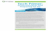 Tech Primer - Accedian€¦ · Tech Primer: Understanding and Preparing for 5G • 2Q 2015 Typical latency measurements reported by tier-1 MNOs show little traffic load impact from