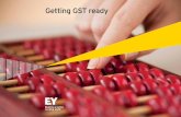 Getting GST ready - All About VAT · “Getting GST ready” is a ready reckoner from EY to help identify business impact areas and how you should plan for GST. Overall, companies