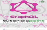 GraphQL - tutorialspoint.com · GraphQL queries help to smoothly retrieve associated business objects, while typical REST APIs require loading from multiple URLs. GraphQL APIs fetch