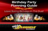 Birthday Party Planning Guide - Overdrive Racewaycamp and handle the standard birthday itinerary. Movies - Taking the kids to a movie is usually a safe go-to, but it can feel too commonplace