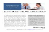 FUNDAMENTOS+DEL+COACHING®+ ESP.pdf · 2018-02-28 · El coaching saca lo mejor de la gente y construye la fuerza del liderazgo de una organización. FUNDAMENTOS+DEL+COACHING®+!