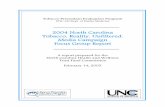 2004 North Carolina Tobacco. Reality. Unfiltered. …...2004 North Carolina Tobacco.Reality.Unfiltered. Media Campaign UNC-TPEP Focus Group Report, February 14, 2005 Table of Contents