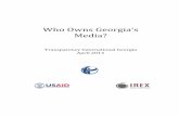 Who Owns Georgia Media? - საქართველო · 2019-09-11 · Who Owns Georgia’s Media? Transparency International Georgia April 2014 . 2 ... a news website and publishes