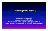 Streiff Thrombophilia Testing 08.01 - Johns Hopkins Hospital · Factor V Leiden • Activated protein C resistance phenotype identified‐Björn Dahlbäck‐1993 • Factor V mutation