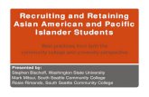 Recruiting and Retaining Asian American and Pacific ... Recruiting and Retaining Asian American and