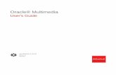 User's Guide Oracle® Multimedia€¦ · Changes in This Release for Oracle Multimedia User's Guide Changes in Oracle Database 12c Release 2 (12.2) xiv 1 Introduction to Oracle Multimedia