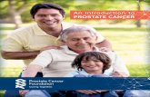 PROSTATE CANCER · Treating Metastatic Prostate Cancer If prostate cancer is diagnosed after it has spread beyond the prostate and its immediate environs or if the cancer returns