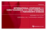 INTERNATIONAL SYMPOSIUM ON EARLY DIAGNOSIS AND NEW THERAPIES IN PARKINSON’S DISEASE · 2019-03-16 · eases covers disease heterogeneity, genetic and other biomarkers for onset