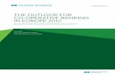 THE OUTLOOK FOR CO-OPERATIVE BANKING IN EUROPE · PDF file 2020-02-05 · THE OUTLOOK FOR CO-OPERATIVE BANKING IN EUROPE 2012 BANKING ON VALUES, BUILDING ON AGILITY. ... The world