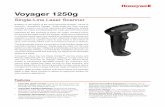 Honeywell 1250g - Datasheet · Voyager 1250g provides superior scan performance and extended depth of field, which combine to deliver an ergonomic solution for scan-intensive applications.