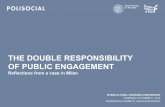 THE DOUBLE RESPONSIBILITY OF PUBLIC ENGAGEMENT The double...Strategie di comunicazione e gestione dei servizi per l’housing temporaneo. Più vicini: ICT per i rifugiati Nuove tecnologie