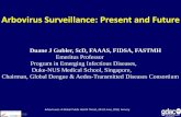 Arbovirus Surveillance: Present and Future · PDF file Dengue, 1990-2018 • Venezuelan equine encephalitis, 1992 • Pneumonic plague, 1994 • Avian influenza, 1997-2010 • Rift