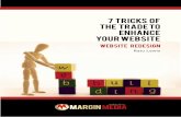 7 Tricks of the TradE to Enhance Your Websiteblog.marginmedia.com.au/hs-fs/hub/92872/file... · that the reasons for going ahead with a website redesign are the right reasons. Ensuring