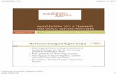 IMMIGRATION 101: A TRAINING FOR SOCIAL SERVICE PROVIDERS · 8/14/2017  · Immigration 101 August 14, 2017 Northwest Immigrant Rights Project 3 Terminology of Immigration Agencies
