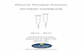 Physical Therapist Assistant STUDENT HANDBOOK · This Physical Therapist Assistant Handbook has been prepared to provide accurate ... PTs and PTAs work in a variety of clinical practice