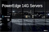 PowerEdge 14G Servers - AGORA plus · GPU accelerator cards* •Easy lifecycle manageability with integrated iDRAC Targeted Workloads •Desktop and server virtualization, ERP, consolidation