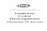 The International Cat Association, Inc. Uniform Color ... International Cat Association, Inc. Uniform Color Descriptions and Glossary of Terms. PREFACE to By-Laws, Registration Rules,