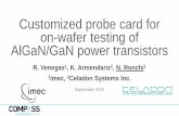 Customized probe card for on-wafer testing of AlGaN/GaN power … · AlGaN/GaN High Electron Mobility Transistors (HEMTs) are attractive for power-switching applications due to their