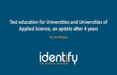 Test education for Universities and Universities of ... · •Co-author TestGrip, TestFrame, Project de Baas, Quality Supervision, Textbook; ^Aan de slag met software testen, Cleantxt,