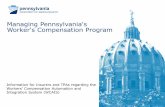 Managing Pennsylvania's Worker's Compensation …...Managing Pennsylvania's Worker's Compensation Program Information for Insurers and TPAs regarding the Workers’ Compensation Automation