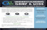 UNDERSTANDING GRIEF & LOSS...ABOUT “UNDERSTANDING GRIEF & LOSS” Grief is a universal human experience, and yet many individuals, professionals, and organizations do not have the