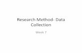 Research Method- Data Collection - Samuel Learningsamuellearning.org/MSc_Research_Methods/Week_7_Research... · 2019-12-24 · Data Collection Methods • There will always be a combination