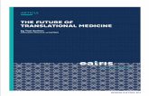 THE FUTURE OF TRANSLATIONAL MEDICINE...The role of the RI in Translational Medicine: EATRIS as a driving force Translational Medicine is a new discipline which needs an operational