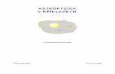ASTROFYZIKA V PŘÍKLADECH - Aldebaran · 2019-04-02 · vým rovníkem v souhvězdí Ryb. Slunce se nachází v jarním bodě při jarní rovnodennosti. • t – hodinový úhel: