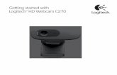 Getting started with Logitech HD Webcam C270 · Getting started with Features 1. Microphone 2. Lens 3. Activity light 4. Flexible clip/base 5. Logitech® Webcam Software 6. Product