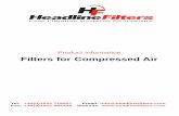 Product Information Filters for Compressed Air · Product Information Filters for Compressed Air Tel: +44(0)1622 718927 Email: info@headlinefilters.com ... No end caps, gasketing