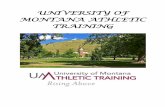 UNIVERSITY OF MONTANA ATHLETIC TRAININGhealth.umt.edu/ipat/umat/docs/2016-2017...Athletic training encompasses the prevention, diagnosis, and intervention of emergency, acute, and