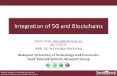 Integration of 5G and Blockchains - BME VIK Imre-BME… · 2 Blockchain@BME MIT Prof. András Pataricza: IBM Faculty Award 2016, cooperation with Duke University L. Gönczy: Summer