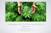 CANNABIS: FACTS, MYTHS AND MENTAL HEALTH · 2017-07-27 · CANNABIS: FACTS, MYTHS AND MENTAL HEALTH Elizabeth Elliott, LCSW Christina Keelan Cottrell, Advocate Molly Hall, MS, LCPC
