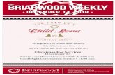 Briarwood WeeklyTHE · 2019-06-05 · Briarwood WeeklyTHE 2200 Briarwood Way Birmingham, AL 35243 205.776.5200 • info@briarwood.org briarwood.org • december 14, 2018 • Christmas