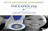2019 initiation ceremony - Phi Kappa Phi – Phi Kappa Phi · 2019-04-24 · Phi Kappa Phi is the only national honor society to recognize superior scholarship in all fields of study