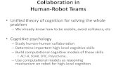 Collaboration in Human-Robot Teamswpage.unina.it/alberto.finzi/didattica/SGRB/materiale/lezioneSGR-HRI… · Collaboration in Human-Robot Teams •Unified theory of cognition for