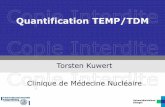 Quantification TEMP/TDM - SFMN SAINT... · 2017-09-12 · SUV avg 6.2 . Quantification TEMP/TDM Introduction Quantification Correction des artefacts Calibration Validation Potentiel