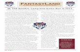 FantasyLand Vol 2 Issue 1 - St. Louis Cowboys squad, at 4-2. (See story on p. 2). From the Responsible Drinkers, Camp newcomer Dean Zurliene was named the 2014 Camp Most Valuable Player.