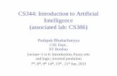 CS344: Introduction to Artificial Intelligence (associated ...pb/cs344-2013/cs344-lect1to6-introduction-and-fuzzy-logic...Artificial intelligence (AI) is the intelligence of machines