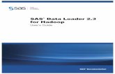 SAS Data Loader 2.3 for Hadoop: User's Guide...Migration Support for SAS Data Loader 2.2 When you configure the vApp for SAS Data Loader 2.3, you can migrate your jobs, profiles, and