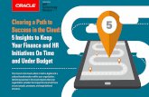 Success in the Cloud: Your Finance and HR Initiatives On ... · Your Finance and HR Initiatives On Time and Under Budget ... in developing people to drive higher levels of performance.